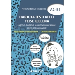 Harjuta eesti keelt A2-B1. Lugemis-, kuulamis- ja grammatikaülesanded lastele ja täiskasvanutele