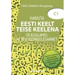 Harjuta eesti keelt C1. 30 kuulamis- ja 30 lugemisülesannet