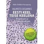 Valmistu eksamiks. Eesti keel teise keelena. Riigieksam ja B2-taseme eksam
