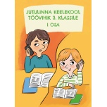 Jutulinna keelekool. Töövihik 3. klassile. I osa