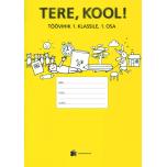 Tere, kool! Töövihik 1. klassile, 1. osa